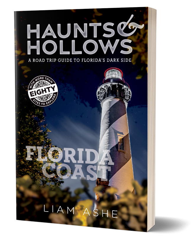 Haunts & Hollows: Florida Coast, a road trip travel guide by Liam Ashe